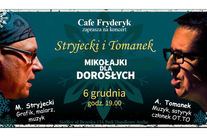 „Mikołajki dla dorosłych” w Cafe Fryderyk – Stryjecki i Tomanek wystąpią w Siedlcach