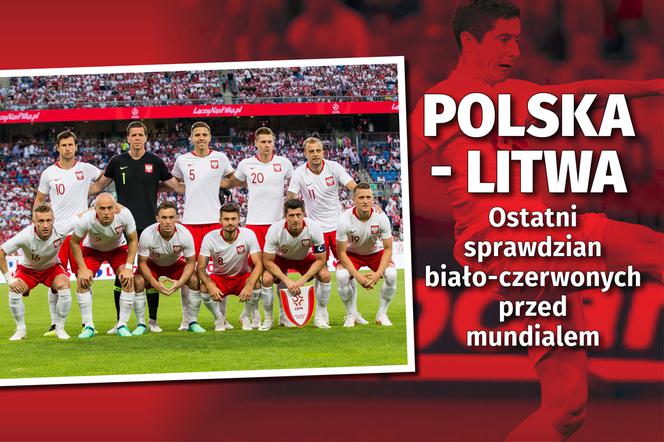 Polska - Litwa ostatni sprawdzian - NOWE