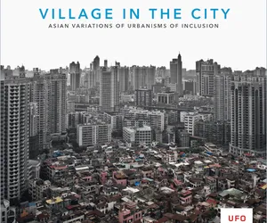 Village in the City, red. Bruno de Meulder, Yanliu Lin, Kelly Shannon