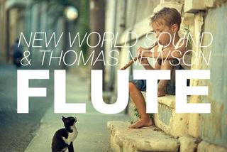 Gorąca 20 Premiera: New World Sound & Thomas Newson - Flute [AUDIO]