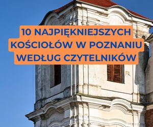 Lista najpiękniejszych kościół oczami czytelników. To wy je wybraliście!