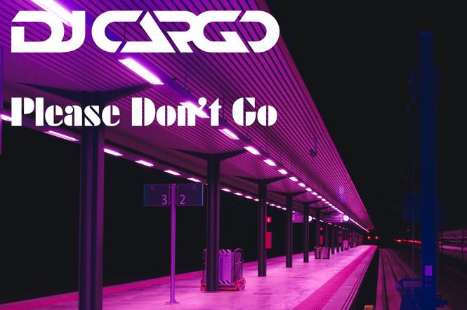 Dj Cargo - „Please Don't Go” przedpremierowo tylko w VOX FM! Kiedy?