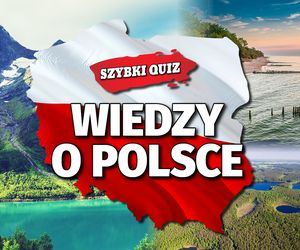 Kochasz Polskę? W tym quizie musisz mieć minimum 12/15. Pytanie nr 5 to pułapka