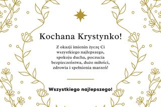 Życzenia imieninowe dla Krystyny. Piękne i gustowne kartki do wysłania 13 marca