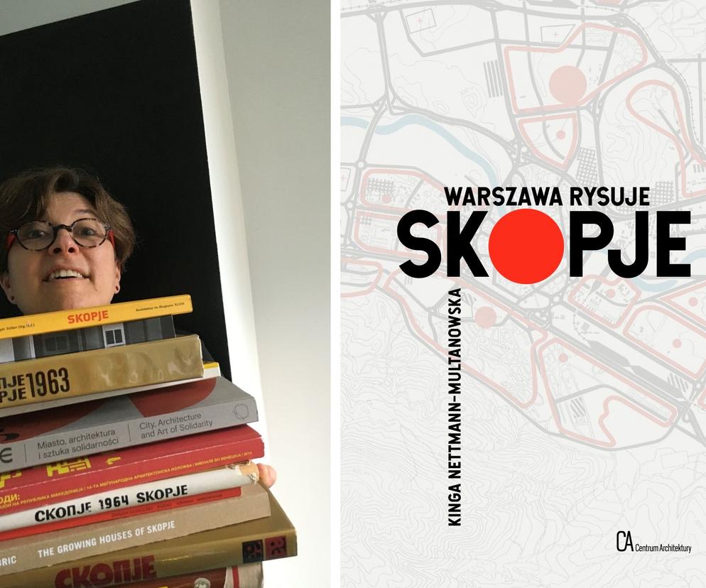 Warszawa rysuje Skopje: nowa publikacja Centrum Architektury