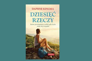 10 rzeczy, które powinniście zrobić gdy życie wam się rozpada