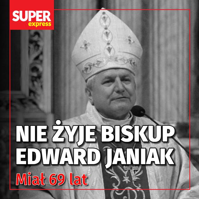 FB Nie żyje biskup Edward Janiak Miał 69 lat