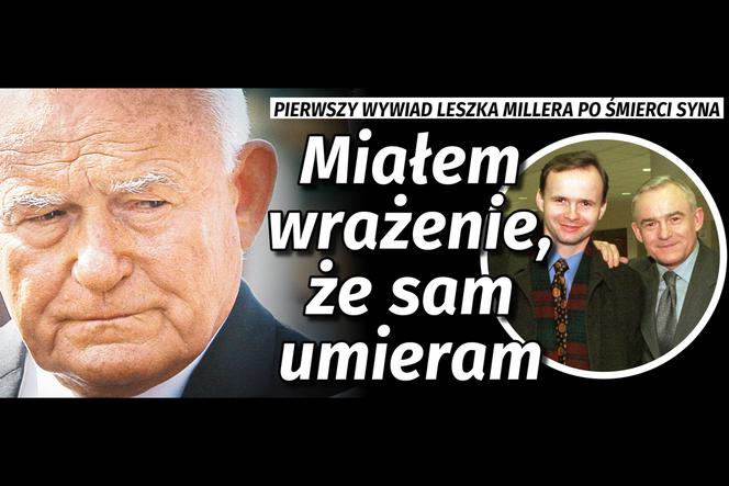spowied-leszka-millera-po-mierci-syna-by-y-premier-mia-em-wra-enie