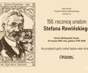 Ostrów. Urodziny Rowińskiego! Miasto zaprasza na Rynek