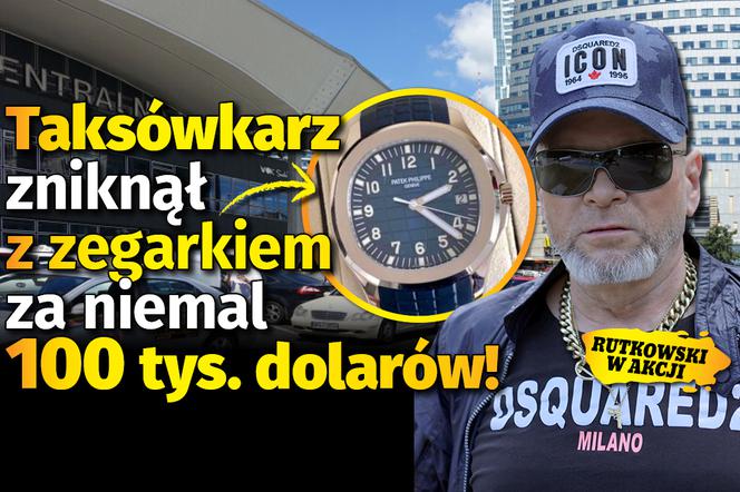 Taksówkarz  zniknął  z zegarkiem  za niemal  100 tys. dolarów!
