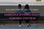 Walentynki w Szczecinku. TOP 10 romantycznych miejsc na randkę