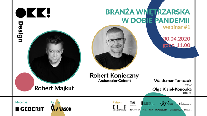 Branża wnętrzarska w dobie pandemii. Robert Konieczny i Robert Majkut gośćmi webinaru OKK! design