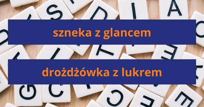 Słownik gwary poznańskiej - znasz najważniejsze słowa?