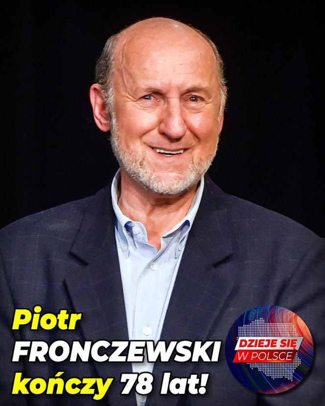 FB Dzieje się w Polsce - Piotr Fronczewski kończy 78 lat!