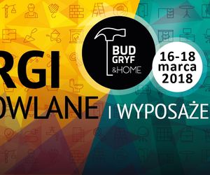 Targi Bud-Gryf & Home. Budownictwo i wykończenie domu