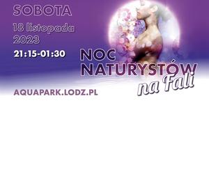 Noc Naturystów 2023. Naturyści znów spotkają się w Łodzi!