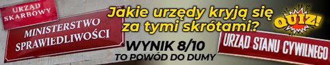 QUIZ. Jakie urzędy kryją się za tymi skrótami? Wynik 8/10 to powód do dumy