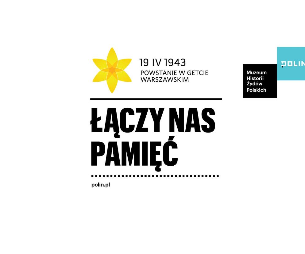 Łączy nas pamięć - rocznica powstania w Getcie Warszawskim 