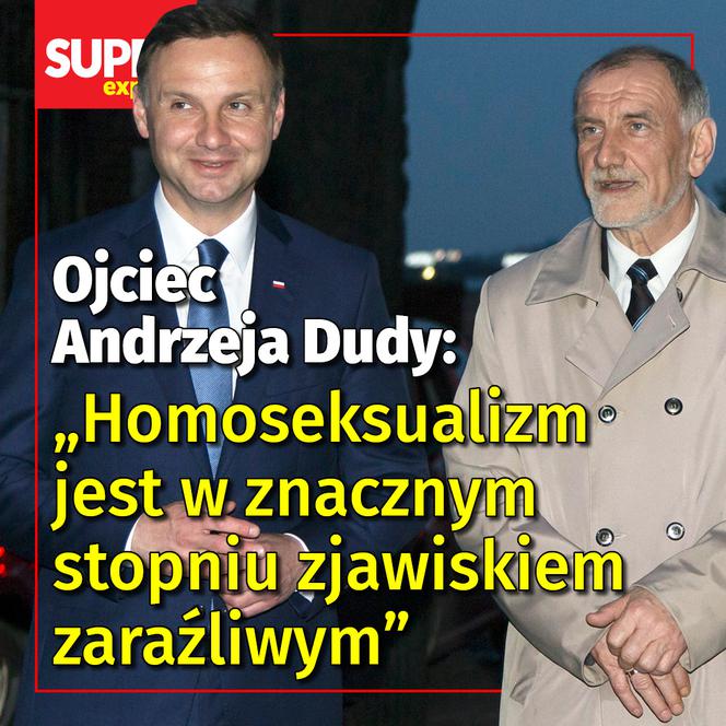 Ojciec Andrzeja Dudy: Homoseksualizm jest w znacznym stopniu zjawiskiem zaraźliwym 