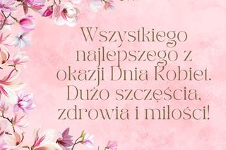 Fantastyczne kartki z życzeniami na DZIEŃ KOBIET. Duży wybór bezpłatnych obrazków na 8 marca [8.03.2025] Facebook, Messenger, WhatsApp