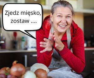 QUIZ. Zjedz mięso, zostaw ....... Dokończ kultowe powiedzonka mam i babć o jedzeniu!