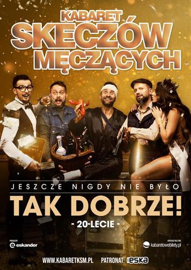 Jeszcze nigdy nie było tak dobrze - Kabaret Skeczów Męczących przyjeżdża do Poznania! 