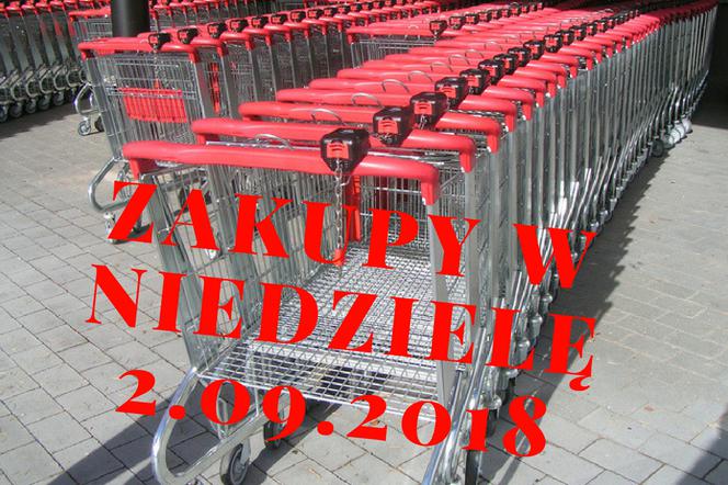 2.09.2018: czy jest niedziela handlowa?