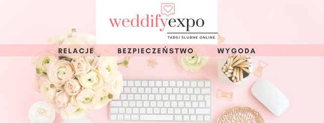 Już 18 października startują pierwsze w Polsce targi ślubne online WeddifyExpo!