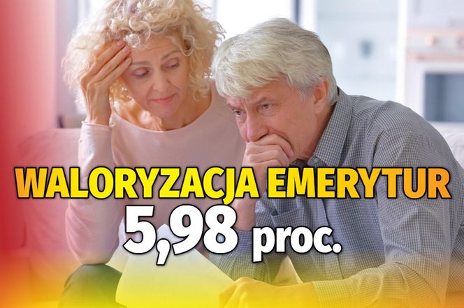 Waloryzacja emerytur 5,98 proc.