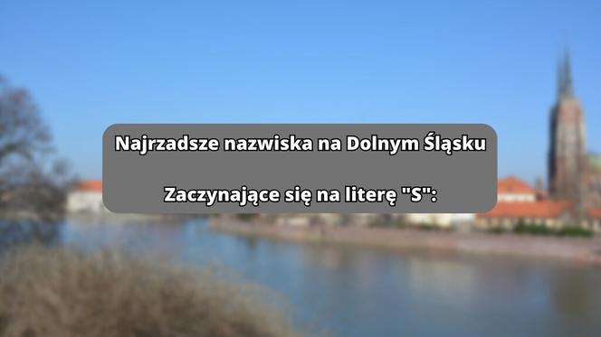 Najrzadsze nazwiska na literę "S":