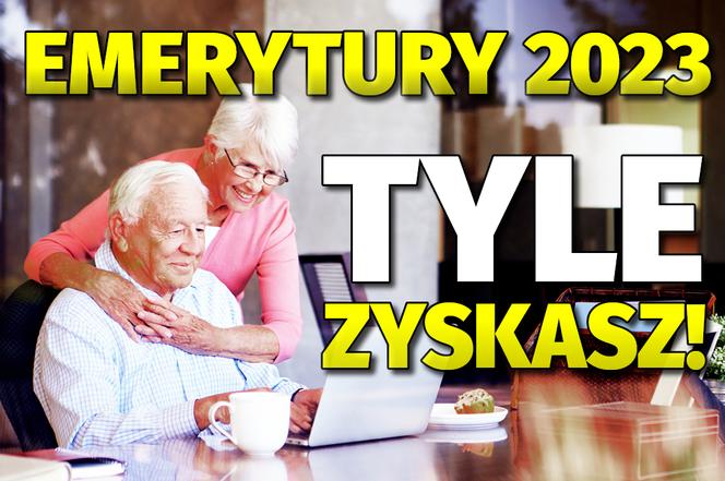  Emerytury 2023. Tyle zyskasz 
