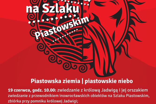 Królowa Jadwiga oprowadzi po Szlaku Piastowskim