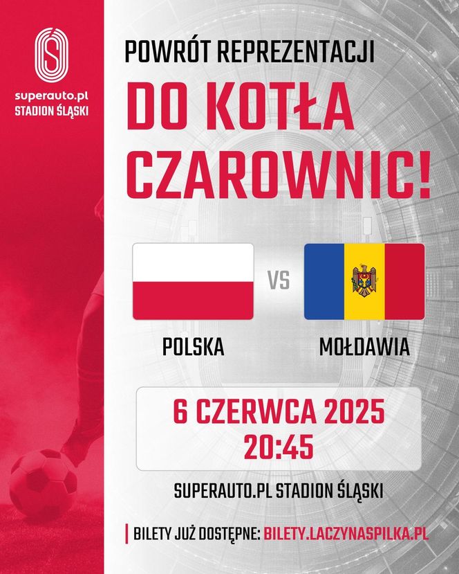 Wracamy do Kotła Czarownic! Polska – Mołdawia na Superauto.pl Stadionie Śląskim już 6 czerwca 2025