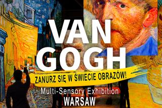 VAN GOGH Multi-Sensory Exhibition. Kiedy wystawa w Warszawie?