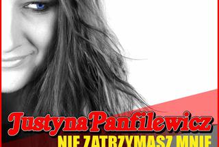 Justyna Panfilewicz - Nie Zatrzymasz Mnie 