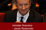 minister finansów - Jacek Rostowski