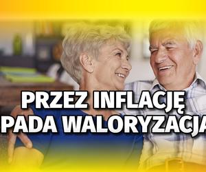 Przez inflację spada waloryzacja!