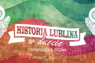Trynitarska Scena – interaktywna podróż przez dzieje Lublina