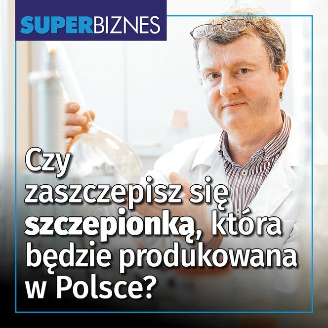 Czy zaszczepisz się szczepionką, które będzie produkowana w Polsce?