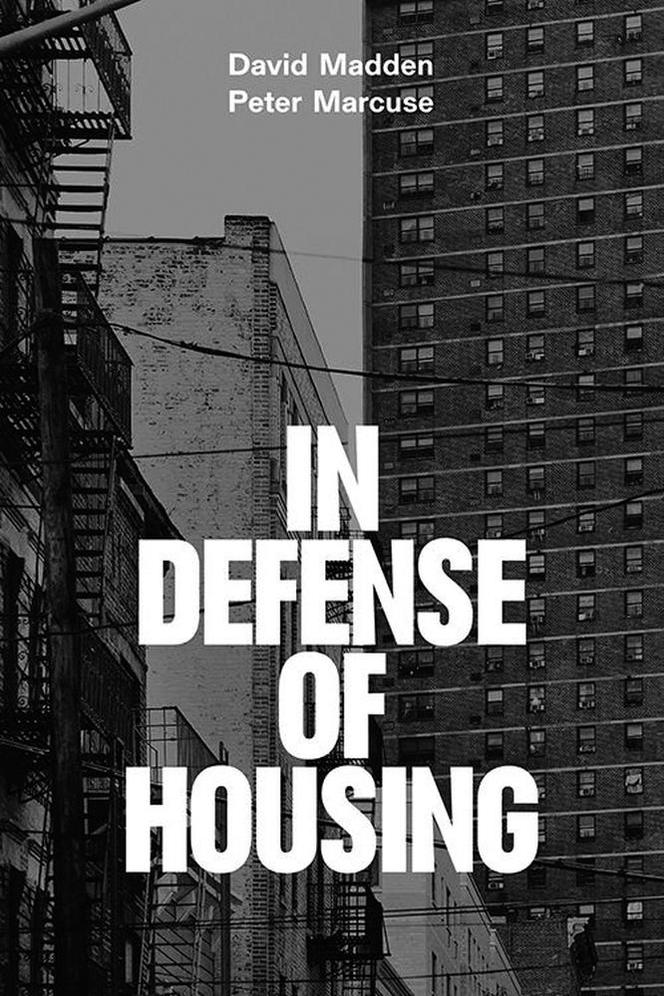 David Madden, Peter Marcus, In Defense of Housing, Verso Books 2016