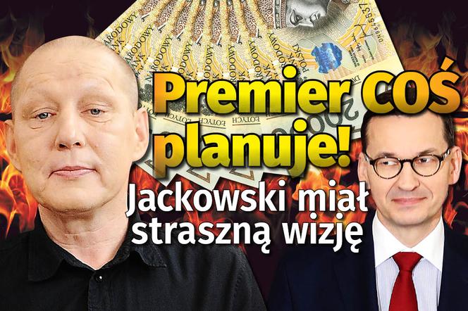 Premier COŚ planuje! Jasnowidz Jackowski miał straszną wizję 