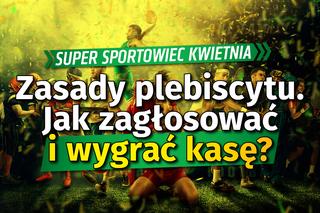 Super Sportowiec Kwietnia: Zasady plebiscytu. Jak zagłosować i wygrać kasę?