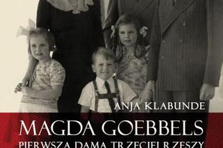 Od syjonizmu do uwielbienia Hitlera - Anja Klabunde „Magda Goebbels, Pierwsza Dama III Rzeszy”