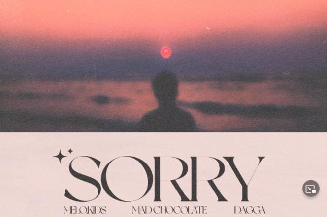 Melo.Kids, Mad Chocolate, Dagga - Sorry