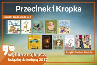 Najlepsze książki dla dzieci 2017 - finaliści konkursku Przecinek i Kropka
