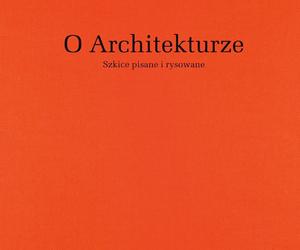 Stanisław Gzell, O Architekturze. Szkice pisane i rysowane