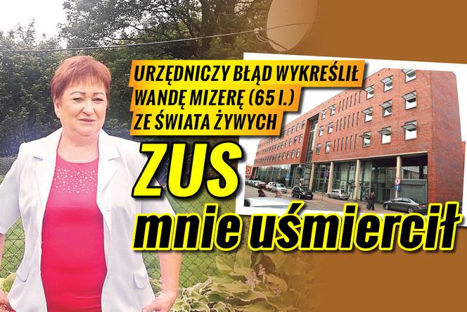 ZUS mnie uśmiercił!