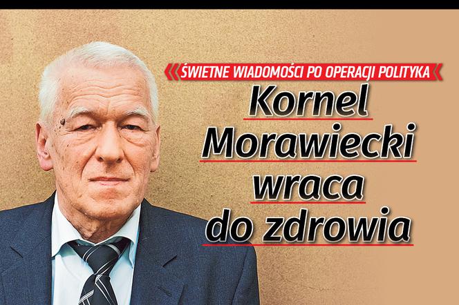 Kornel Morawiecki wraca do zdrowia 