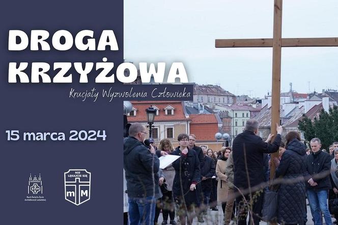 Lublin - piątkowa droga krzyżowa Krucjaty Wyzwolenia Człowieka