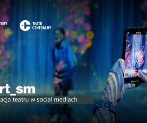Komunikacja teatru w social mediach. Teatr Centralny w Lublinie zaprasza młodych na warsztaty